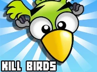 Kill birds