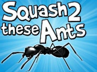 Squash these ants 2